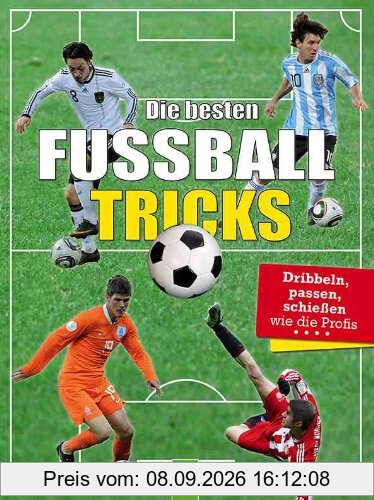 Die besten Fußballtricks: Dribbeln, Passen, Schießen wie die Profis