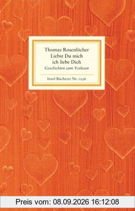 Liebst Du mich ich liebe Dich: Geschichten zum Vorlesen (Insel Bücherei)