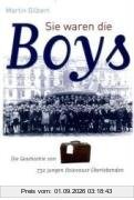 Sie waren die Boys: Die Geschichte von 732 jungen Holocaustüberlebenden