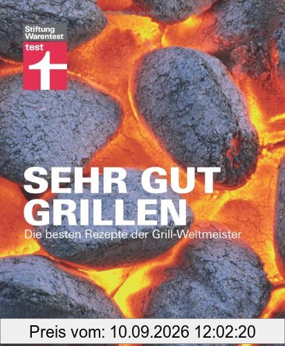 Sehr gut grillen: Die besten Rezepte der Grill-Weltmeister