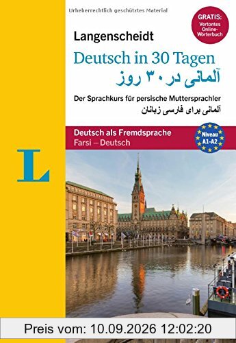 Langenscheidt Deutsch in 30 Tagen - Buch mit Audio-CD: Der Sprachkurs für persische Muttersprachler (Langenscheidt Sprachkurse ...in 30 Tagen)