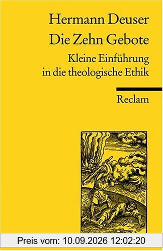Die zehn Gebote: Kleine Einführung in die theologische Ethik