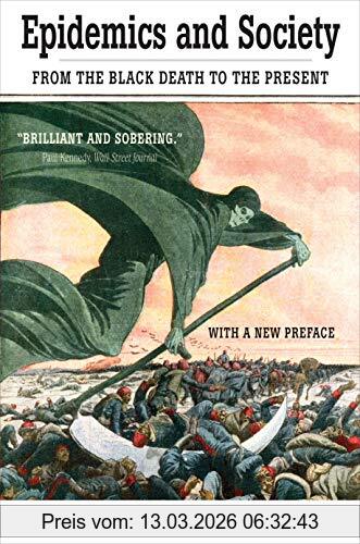 Snowden Frank M. Epidemics And Society, From The Black Death To The Present (Open Yale Courses)
