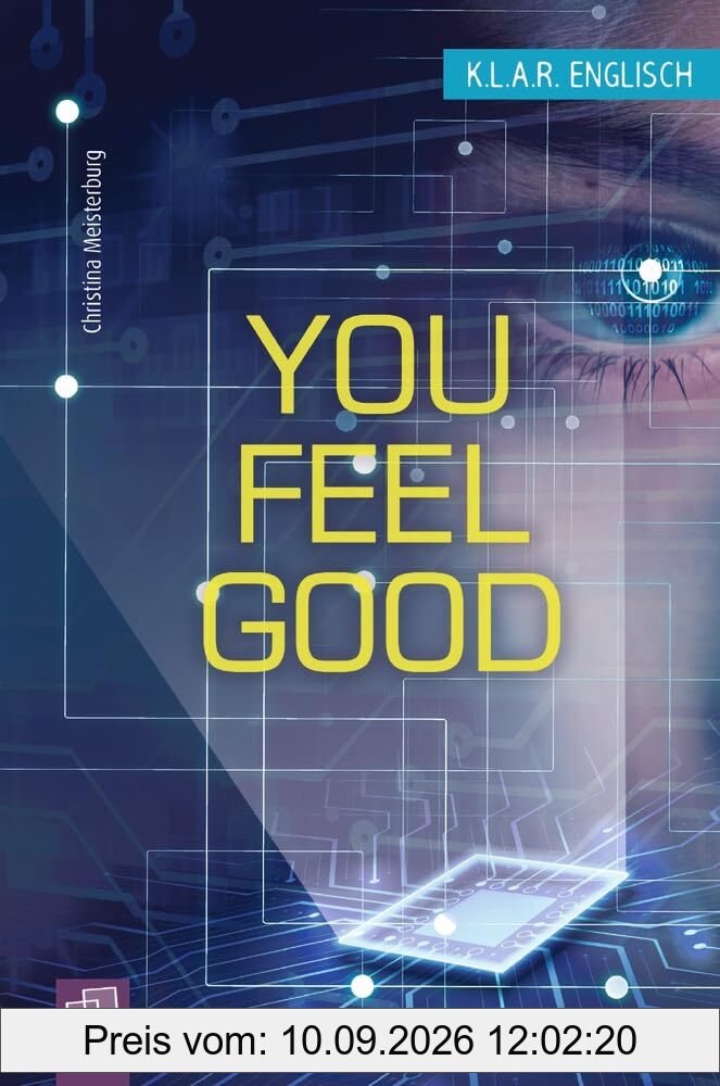 You feel good!: Die leichte Lektüre für den Englischunterricht (K.L.A.R. - Taschenbuch)