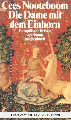 Die Dame mit dem Einhorn: Europäische Reisen (suhrkamp taschenbuch)