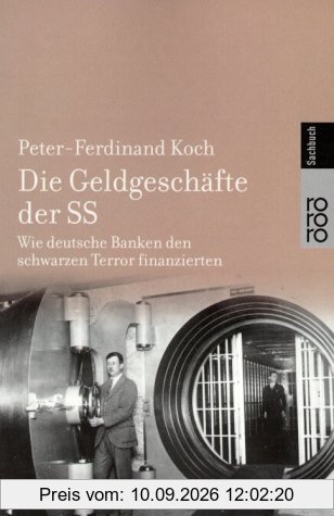 Die Geldgeschäfte der SS. Wie deutsche Banken den schwarzen Terror finanzierten