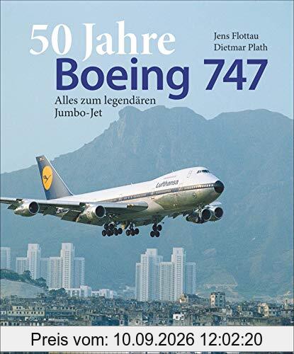 Bildband: 50 Jahre Boing 747. Alles zum legendären Jumbo-Jet.