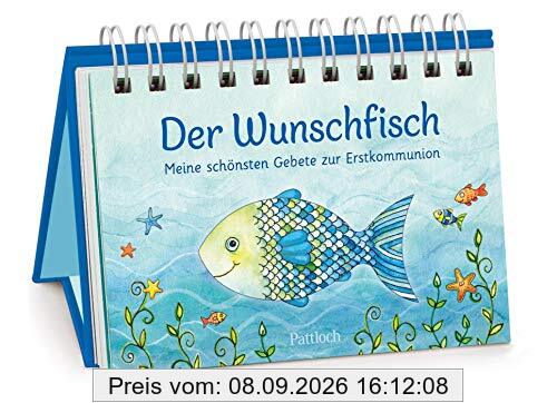 Der Wunschfisch: Meine schönsten Gebete zur Erstkommunion