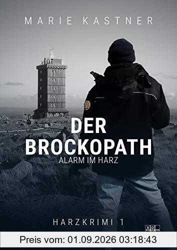 Der Brockopath: Alarm im Harz (Harzkrimi-Reihe)