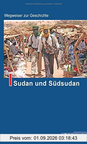 Sudan und Südsudan (Wegweiser zur Geschichte)