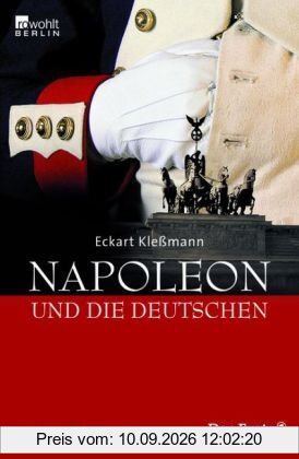 Napoleon und die Deutschen: Das Buch zur ARD-Fernsehserie: Das Buch zur Fernsehserie