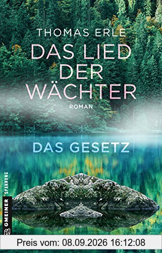 Das Lied der Wächter - Das Gesetz: Roman aus dem Schwarzwald (Fantasy im GMEINER-Verlag)