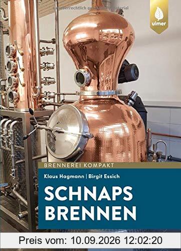 Obst brennen: Der Weg zu guten Destillaten und Schnäpsen
