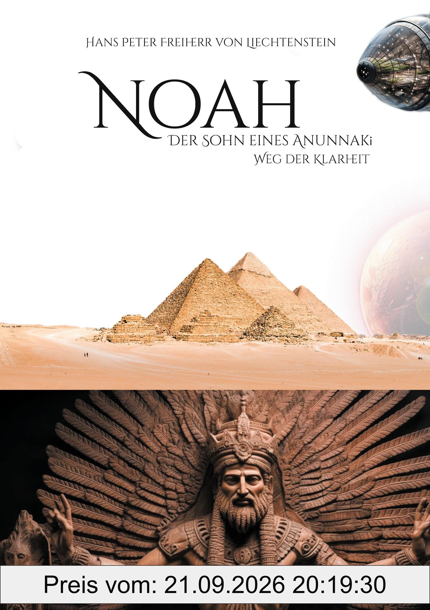 Noah - Weg der Klarheit: Der Sohn eines Anunnaki