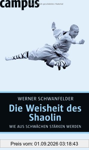 Die Weisheit des Shaolin: Wie aus Schwächen Stärken werden