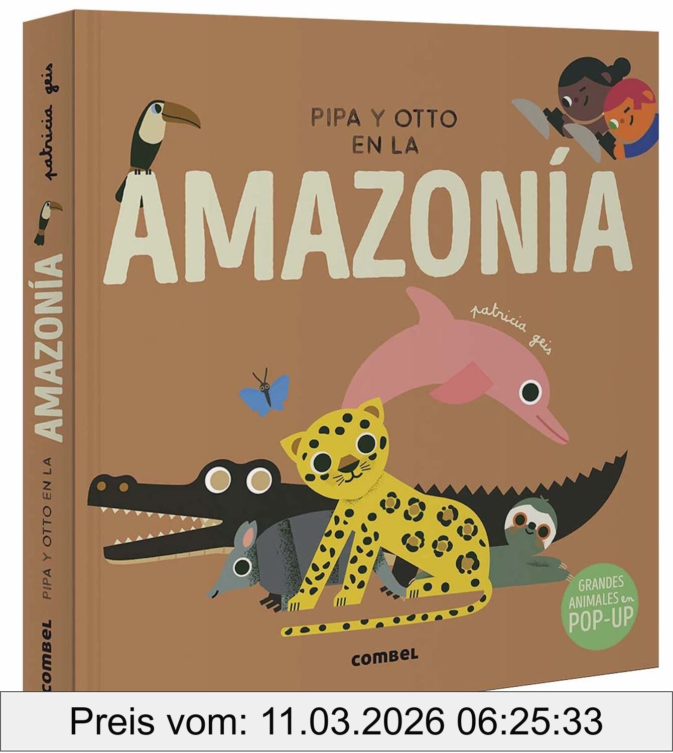 Patricia Geis Conti Pipa Y Otto En La Amazonía