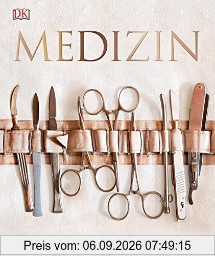 Medizin: Die visuelle Geschichte der Heilkunst