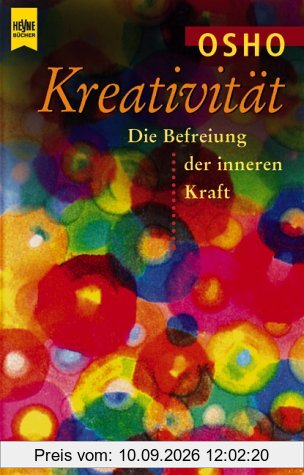 Kreativität. Die Befreiung der inneren Kraft