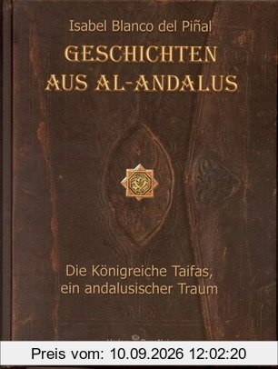 Geschichten aus Al-Andalus: Die Königreiche Taifas, ein andalusischer Traum. (Sammelband)