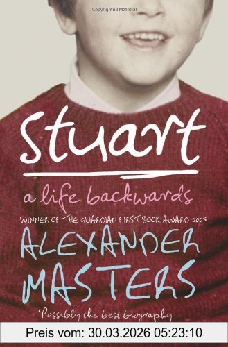 Alexander Masters Stuart, A Life Backwards