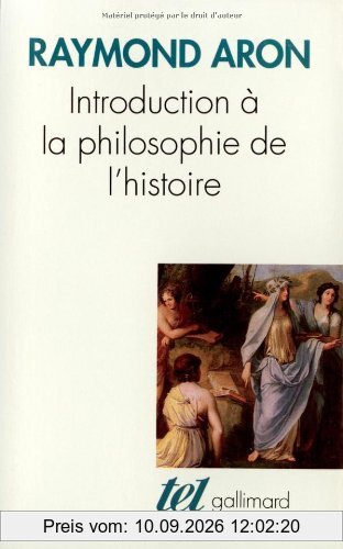 Introduction à la philosophie de l'histoire : essai sur les limites de l'objectivité historique