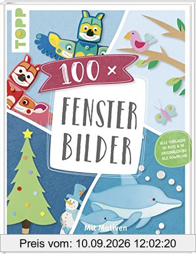100 x Fensterbilder: Mit Motiven durchs ganze Jahr. Vorlagen im Buch und als Download in Originalgröße