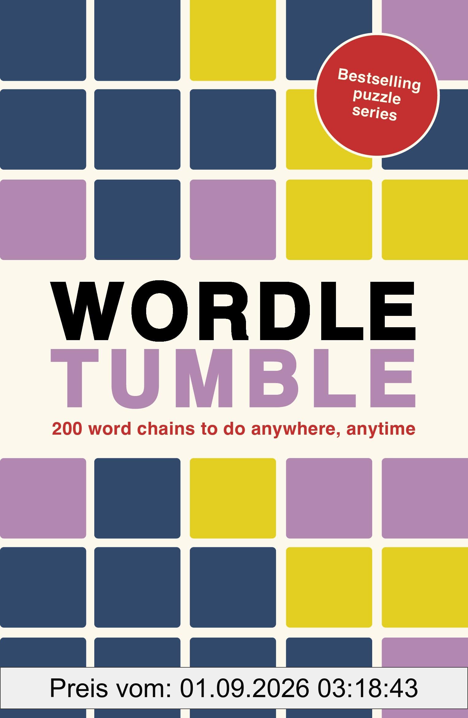 Wordle Tumble: 200 wordle chains to do anywhere, anytime (Puzzle Challenge, Band 6)