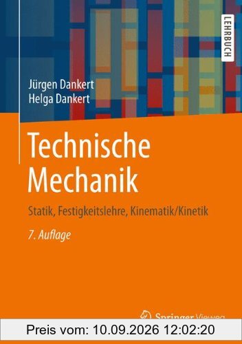 Technische Mechanik: Statik, Festigkeitslehre, Kinematik/Kinetik