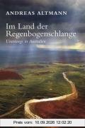Im Land der Regenbogenschlange: Unterwegs in Australien