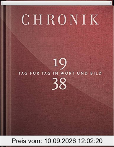 Jubiläumschronik 1938: Tag für Tag in Wort und Bild