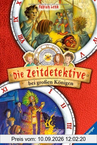 Die Zeitdetektive 12/17: Die Zeitdetektive bei großen Königen