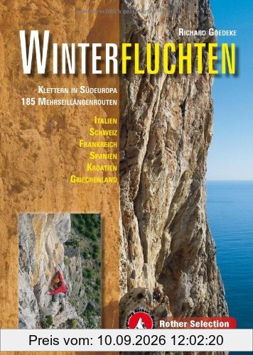Winterfluchten: Klettern in Südeuropa. 185 Mehrseillängenrouten