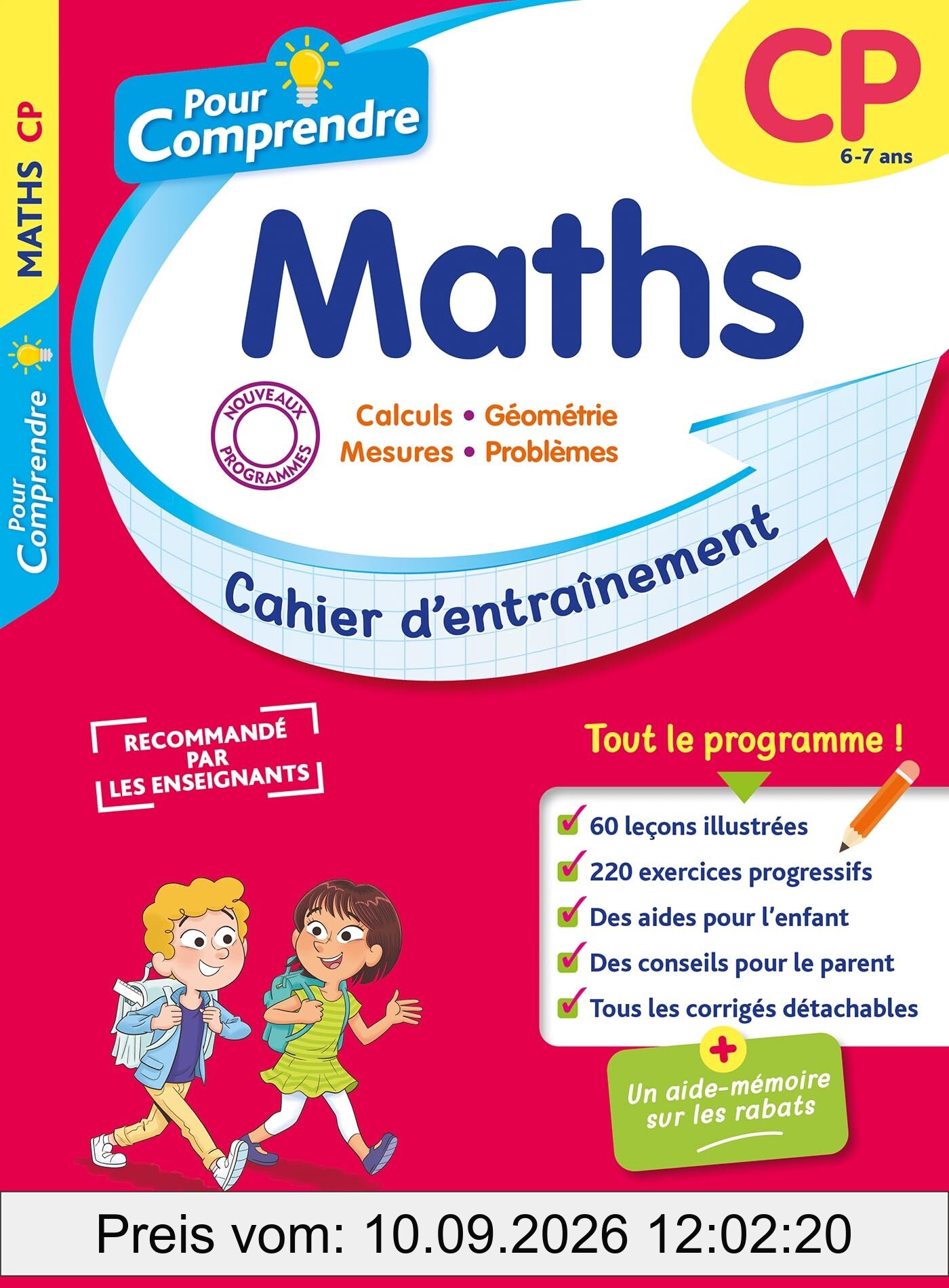 Pour comprendre, maths, CP, 6-7 ans : calculs, géométrie, mesures, problèmes : cahier d'entraînement, nouveaux programmes