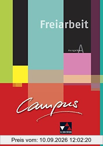 Campus A. Palette / Fakultatives Begleitmaterial zu Campus A: Campus A. Palette / Campus A Freiarbeit: Fakultatives Begleitmaterial zu Campus A / Zu den Lektionen 1-15