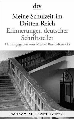 Meine Schulzeit im Dritten Reich: Erinnerungen deutscher Schriftsteller