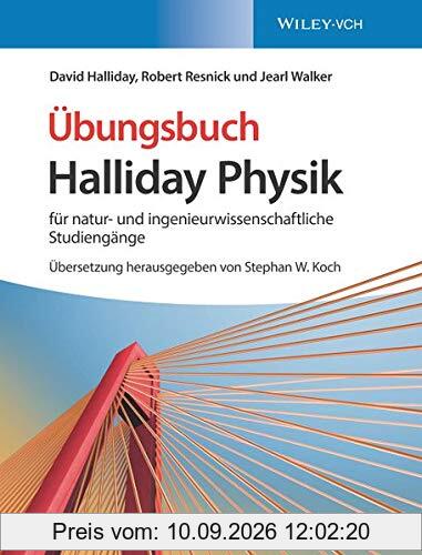 Halliday Physik für natur- und ingenieurwissenschaftliche Studiengänge: Übungsbuch