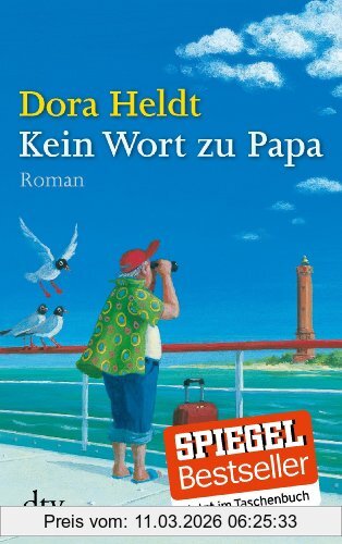 Dora Heldt Kein Wort Zu Papa, Roman