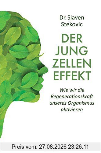 Der Jungzelleneffekt: Wie wir die Regenerationskraft unseres Organismus aktivieren