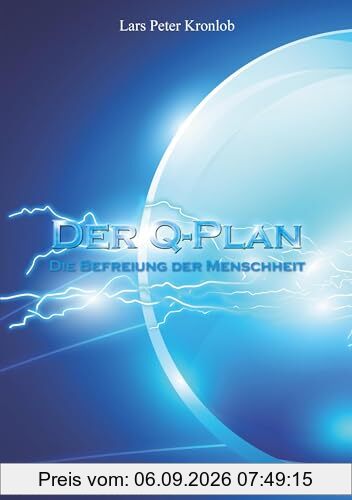 Der Q-Plan: Die Befreiung der Menschheit