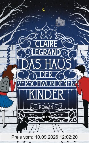 Das Haus der verschwundenen Kinder: Roman (Heyne fliegt)