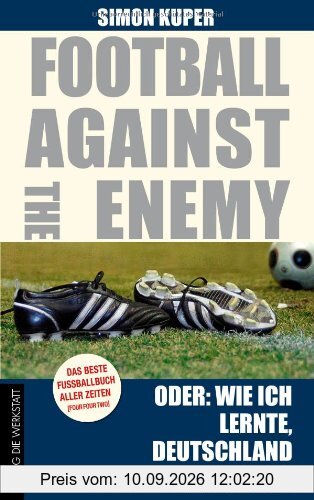 Football against the enemy Oder: Wie ich lernte, die Deutschen zu lieben