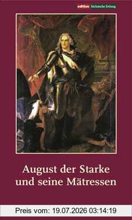 Reinhard Delau August Der Starke Und Seine Mätressen