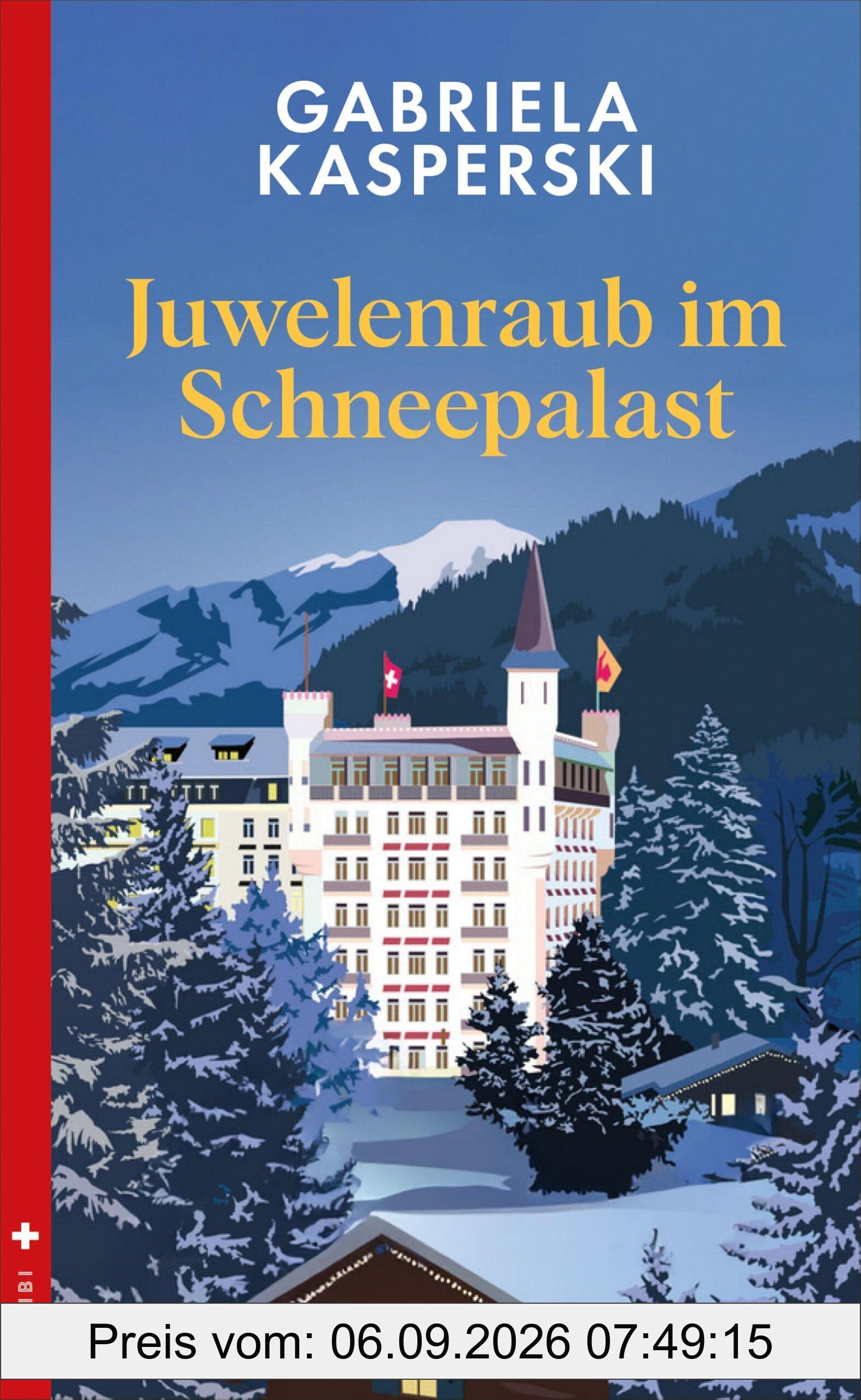 Juwelenraub im Schneepalast: Ein Fall für Libby Andersch (Mörderische Tour de Suisse)