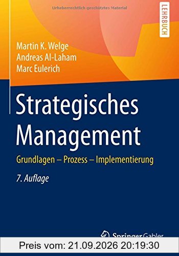 Strategisches Management: Grundlagen - Prozess - Implementierung