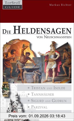 Die Heldensagen von Neuschwanstein