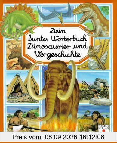 Dein buntes Wörterbuch. Dinosaurier und Vorgeschichte (Hors Collection)