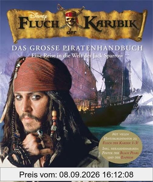 Fluch der Karibik - Das große Piratenhandbuch: Eine Reise in die Welt des Jack Sparrow (NA)