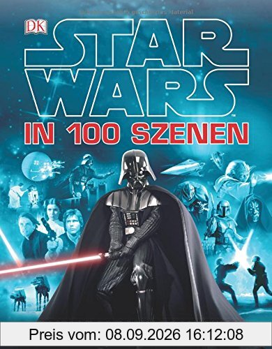 Star Wars(TM)(TM) in 100 Szenen -- Erlebe das ganze Abenteuer!