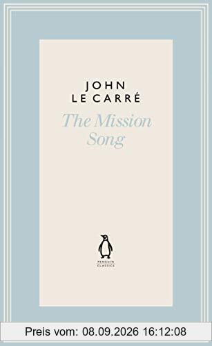 The Mission Song (The Penguin John le Carré Hardback Collection)