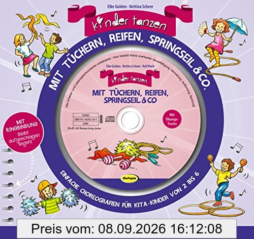 Kinder tanzen mit Tüchern, Reifen, Springseil & Co.: Einfache Choreografien für Kita-Kinder von 2 bis 6